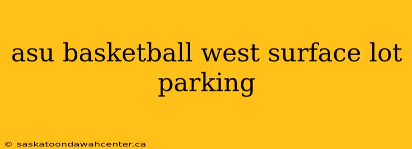 asu basketball west surface lot parking