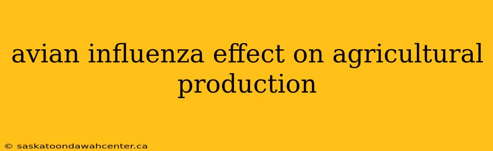 avian influenza effect on agricultural production