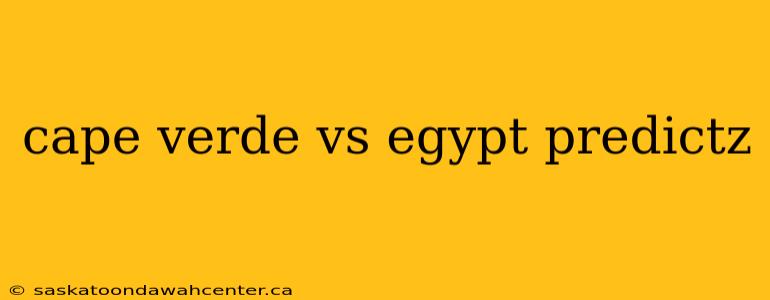 cape verde vs egypt predictz