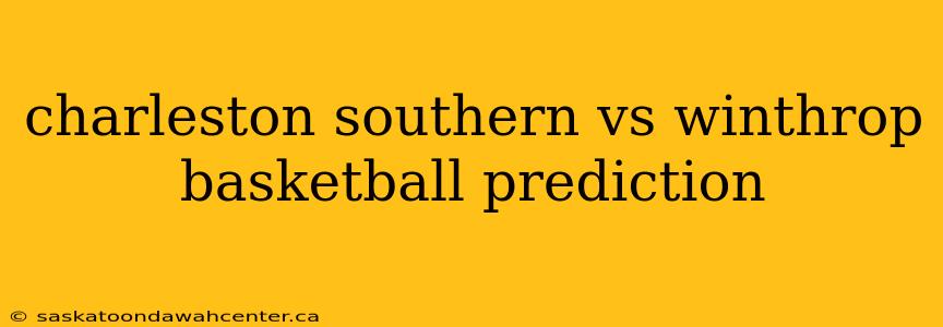 charleston southern vs winthrop basketball prediction