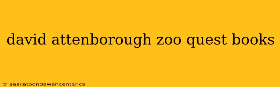 david attenborough zoo quest books