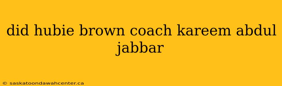 did hubie brown coach kareem abdul jabbar