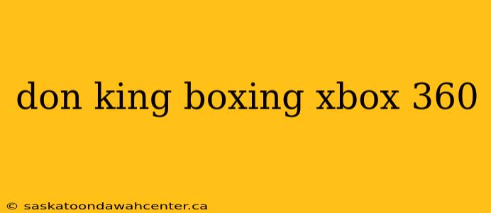 don king boxing xbox 360