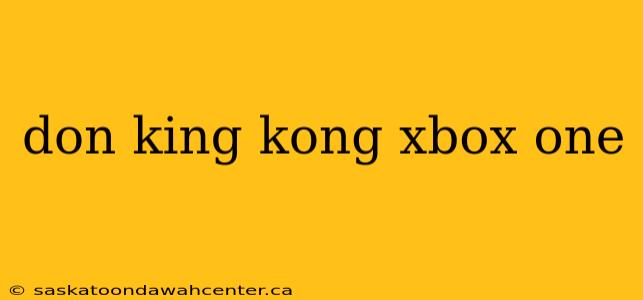 don king kong xbox one