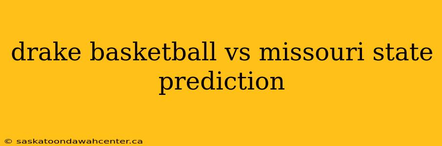 drake basketball vs missouri state prediction