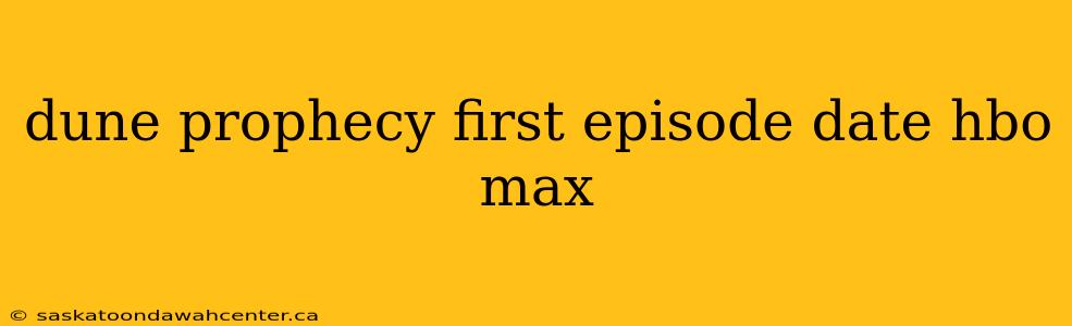 dune prophecy first episode date hbo max