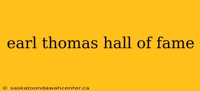 earl thomas hall of fame