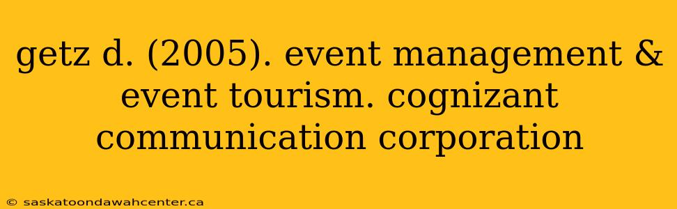 getz d. (2005). event management & event tourism. cognizant communication corporation