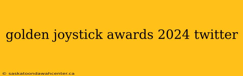 golden joystick awards 2024 twitter