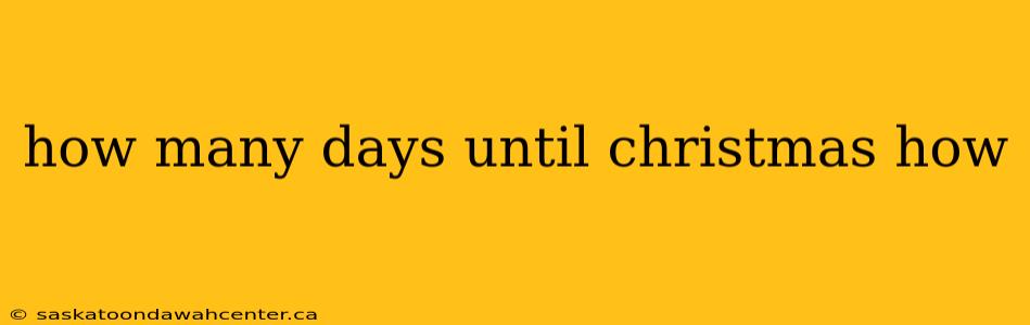 how many days until christmas how