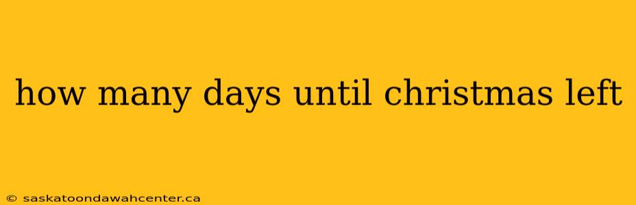 how many days until christmas left