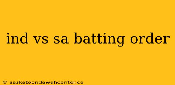 ind vs sa batting order