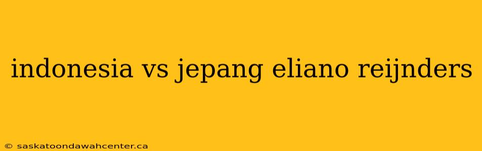 indonesia vs jepang eliano reijnders