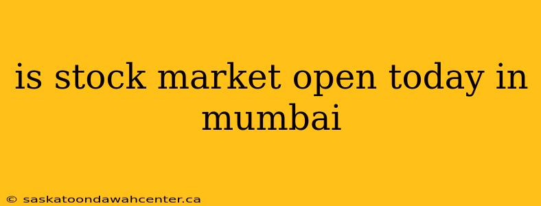 is stock market open today in mumbai