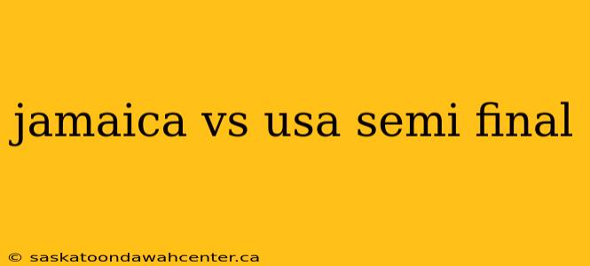 jamaica vs usa semi final