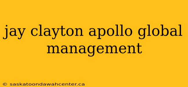 jay clayton apollo global management