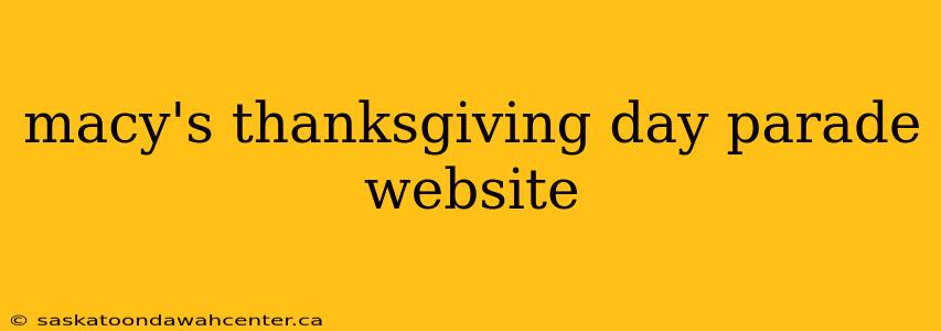 macy's thanksgiving day parade website