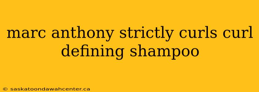 marc anthony strictly curls curl defining shampoo