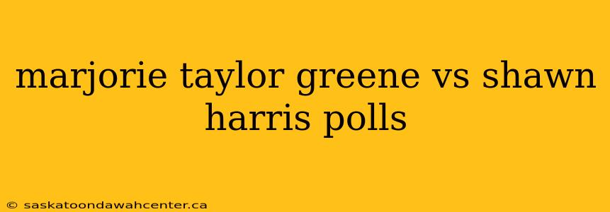 marjorie taylor greene vs shawn harris polls