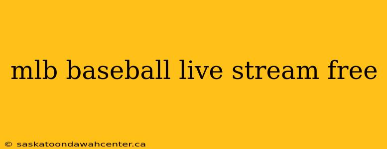 mlb baseball live stream free