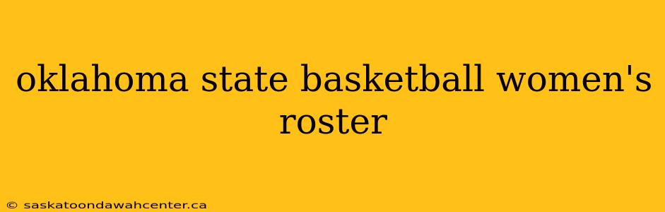 oklahoma state basketball women's roster