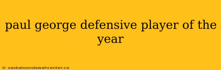 paul george defensive player of the year