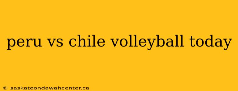 peru vs chile volleyball today