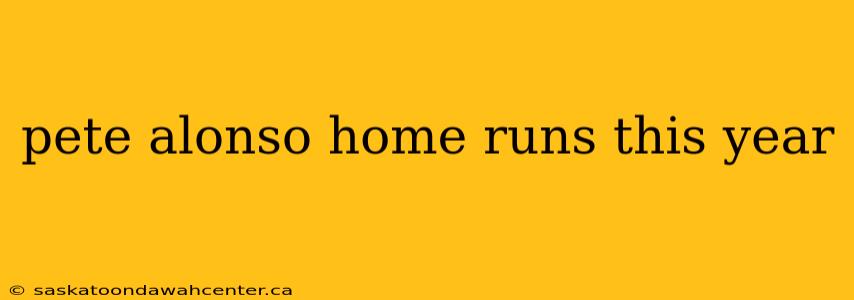 pete alonso home runs this year