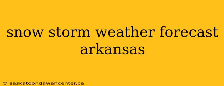 snow storm weather forecast arkansas