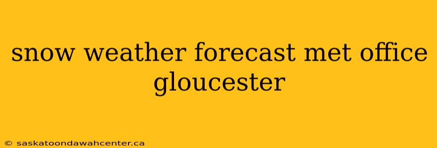 snow weather forecast met office gloucester