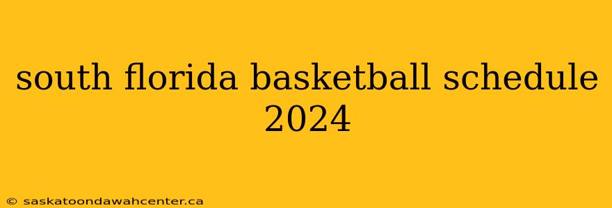 south florida basketball schedule 2024