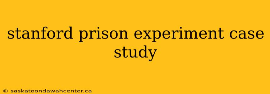 stanford prison experiment case study