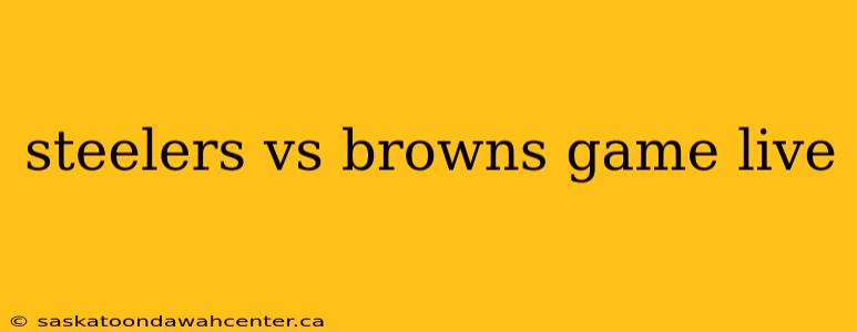 steelers vs browns game live