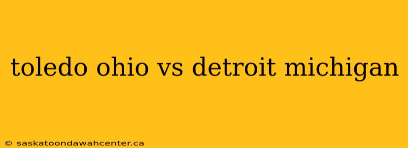 toledo ohio vs detroit michigan