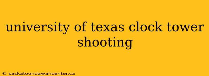 university of texas clock tower shooting