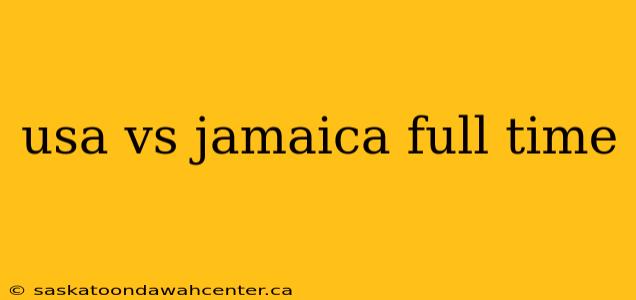 usa vs jamaica full time