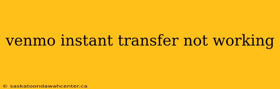 venmo instant transfer not working