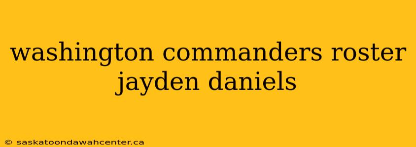 washington commanders roster jayden daniels