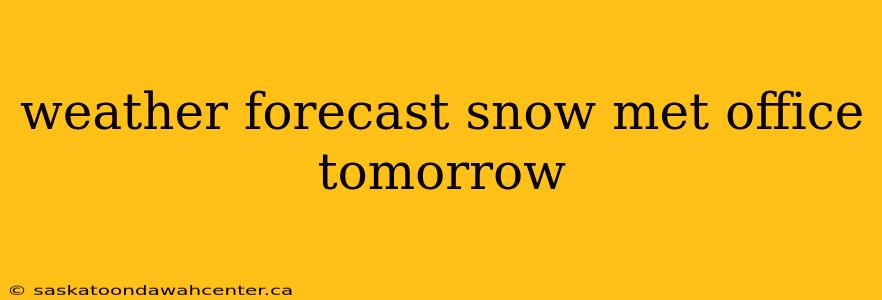 weather forecast snow met office tomorrow