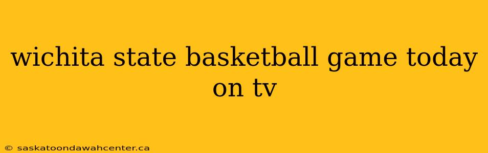 wichita state basketball game today on tv